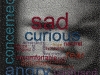 Sad & Curious